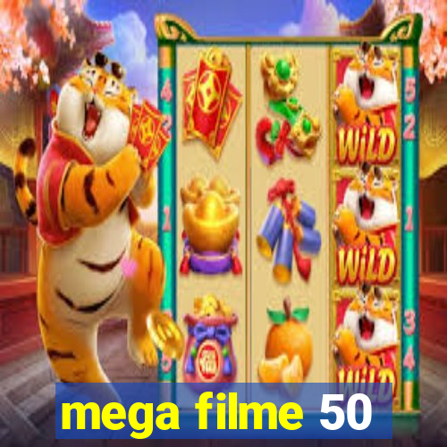 mega filme 50